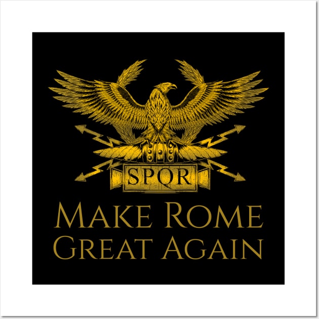 History Of Ancient Rome Roman Eagle Make Rome Great Again Wall Art by Styr Designs